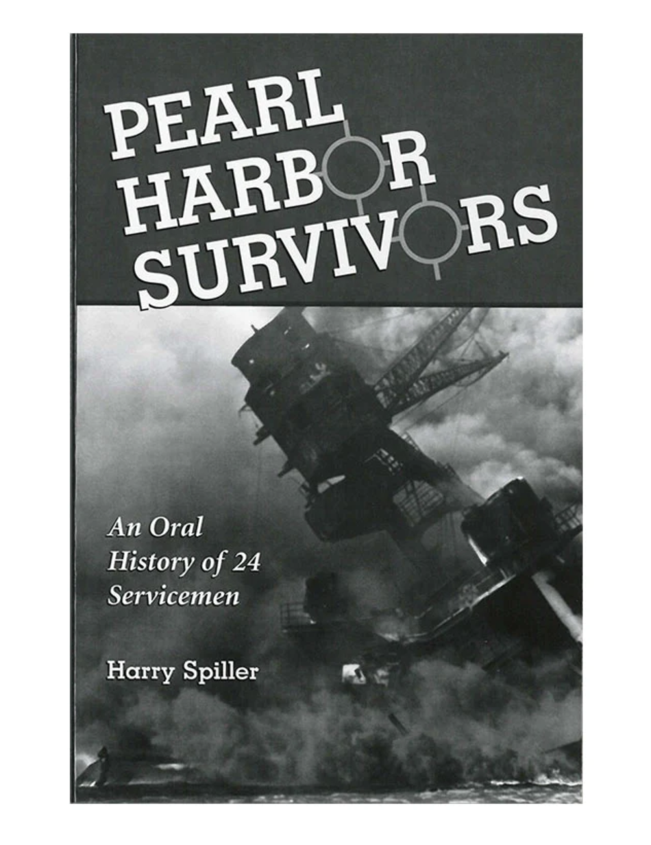 Pearl Harbor Survivors: An Oral History of 24 Servicemen