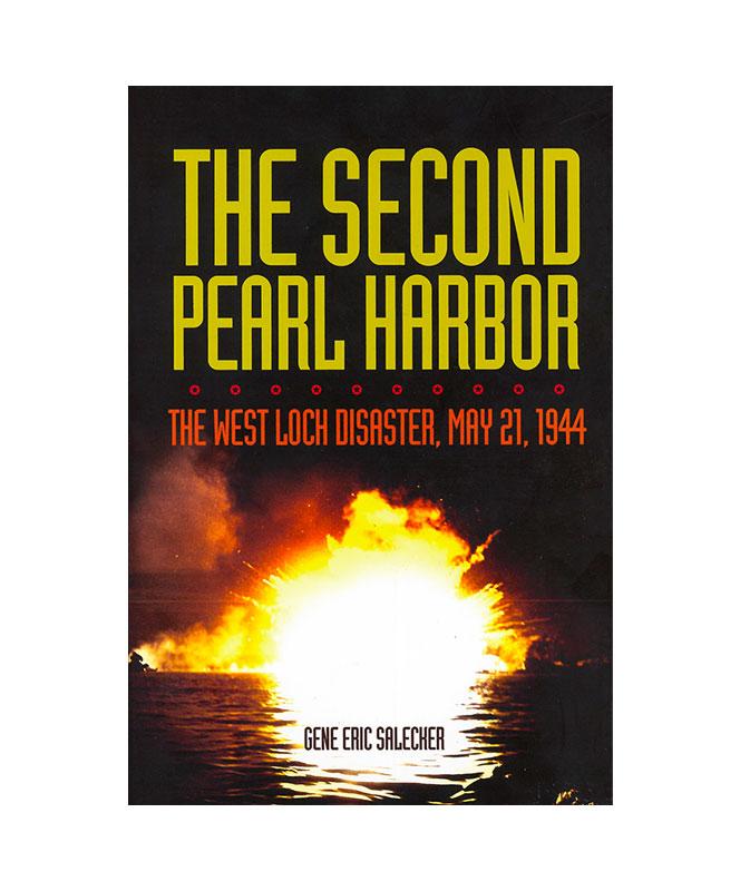 The Second Pearl Harbor: The West Loch Disaster, May 21, 1944