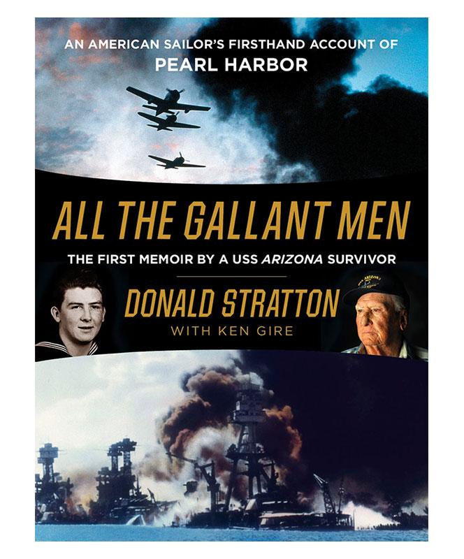 All the Gallant Men: The First Memoir by a USS Arizona Survivor, Soft Cover
