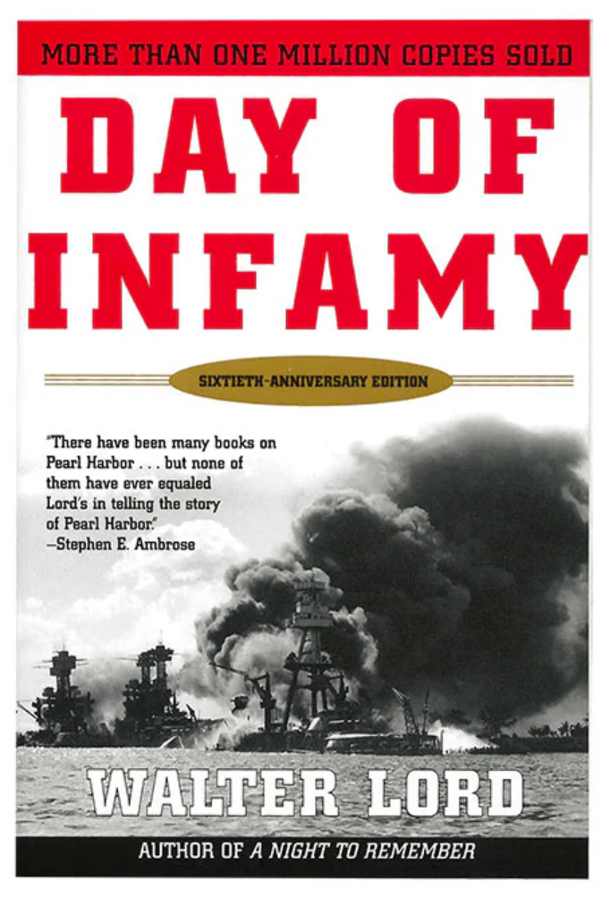 Day of Infamy: The Classic Account of the Bombing of Pearl Harbor