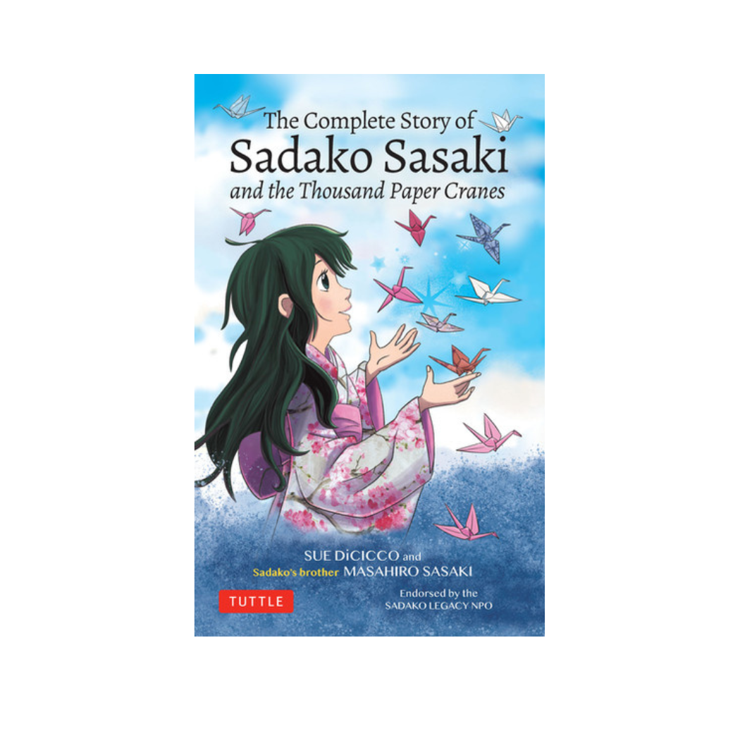 The Complete Story of Sadako Sasaki