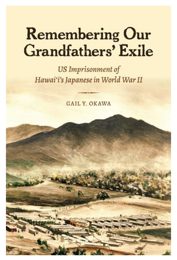 Remembering Our Grandfather's Exile: US Imprisonment of Hawaii's Japanese in WW2