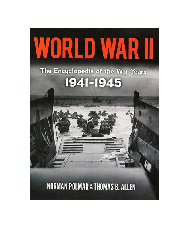 World War II: The Encyclopedia of the War Years 1941-1945