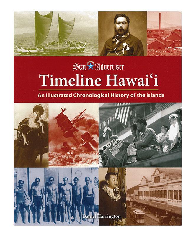 Timeline Hawaii: An Illustrated Chronological History of the Islands