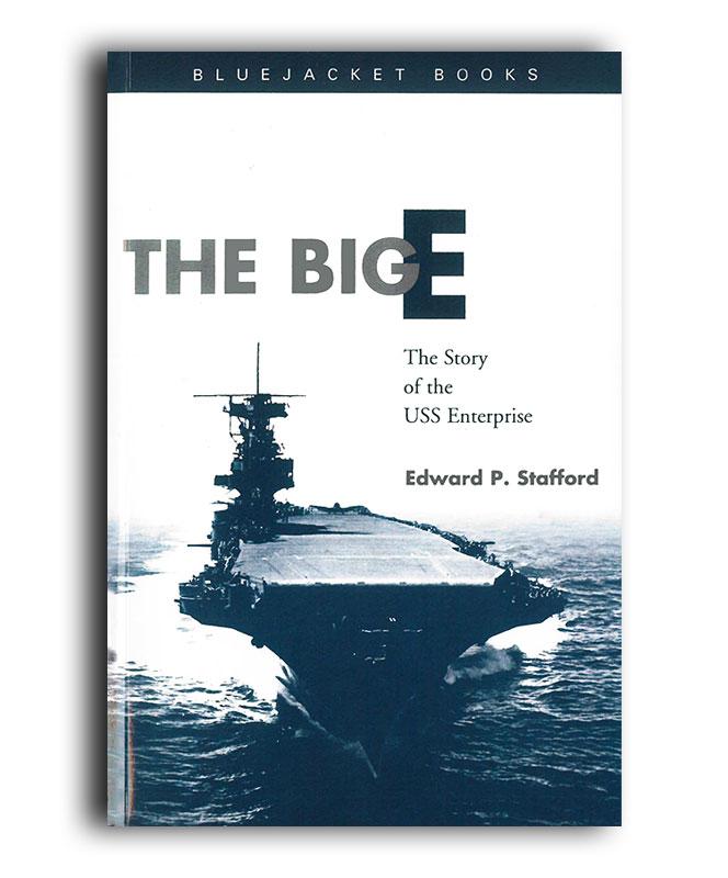 The Big E: The Story of the USS Enterprise