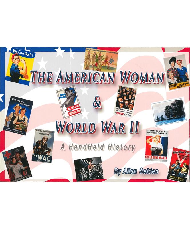 The American Woman and World War II: A HandHeld History